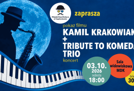 Pokaz filmu pt. Kamil Krakowiak + Tribute To Komeda Trio